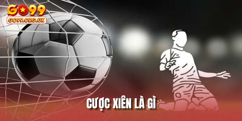 Cược xiên là gì