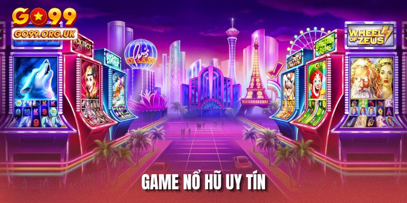 Game nổ hũ uy tín